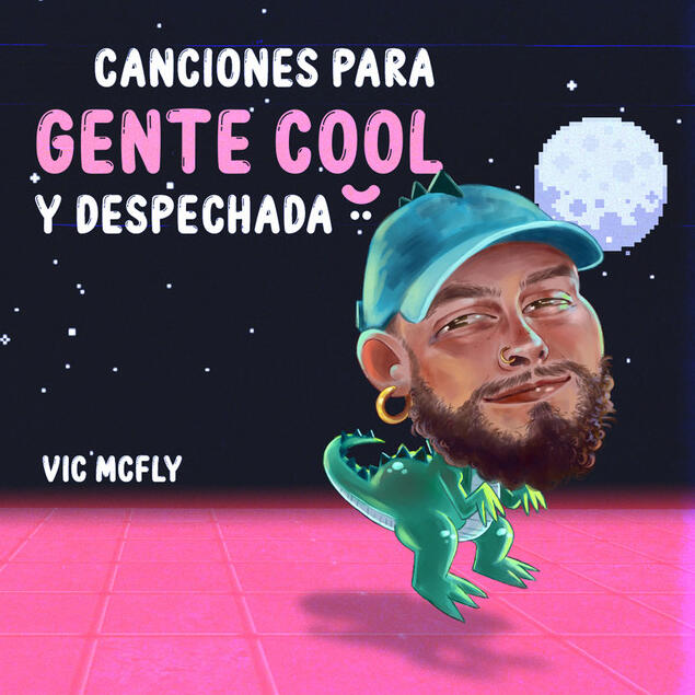 (2020 - EP) Vic McFly - Canciones para Gente Cool y Despechada