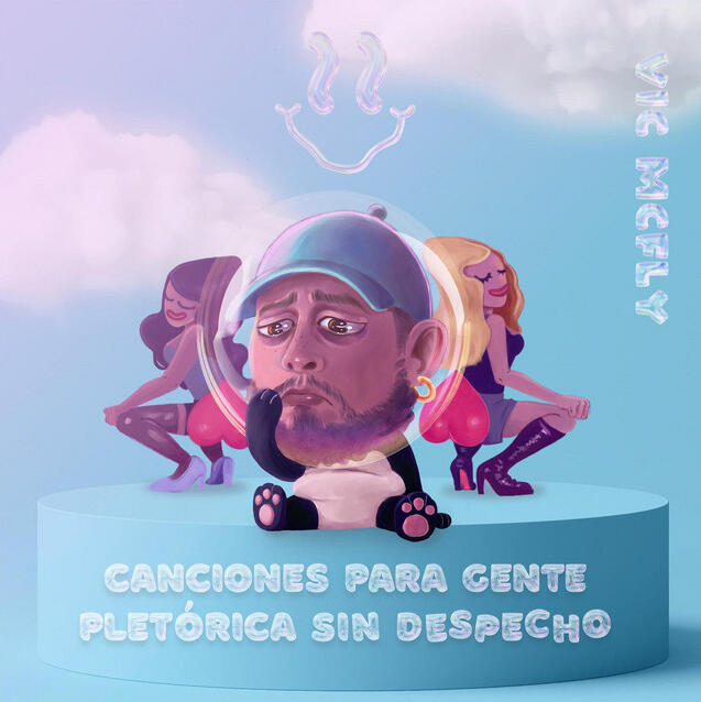 (2021 - EP) Vic McFly - Canciones para Gente Pletórica sin Despecho